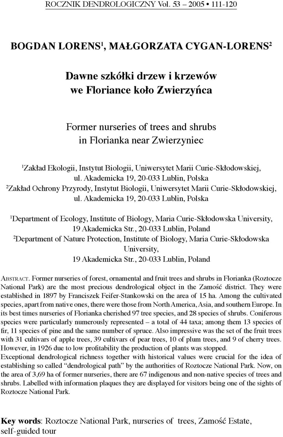 Ekologii, Instytut Biologii, Uniwersytet Marii Curie-Skłodowskiej, ul. Akademicka 19, 20-033 Lublin, Polska 2 Zakład Ochrony Przyrody, Instytut Biologii, Uniwersytet Marii Curie-Skłodowskiej, ul.