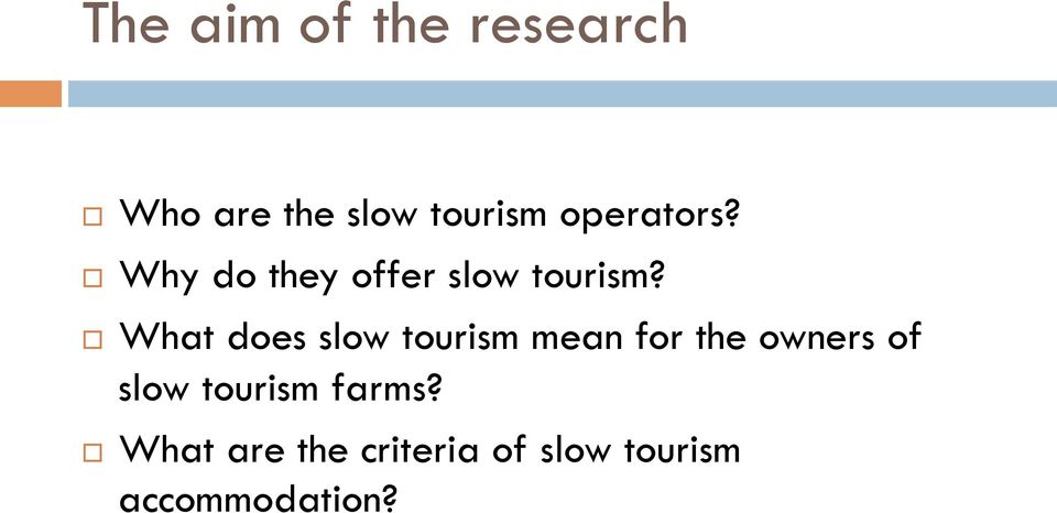 What does slow tourism mean for the owners of slow