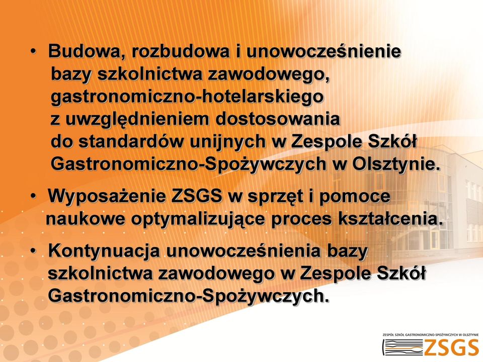 Gastronomiczno-Spożywczych w Olsztynie.