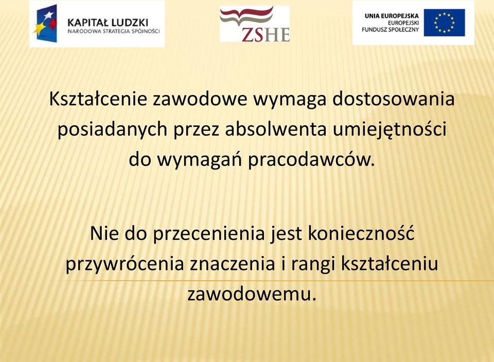 wymagań pracodawców.