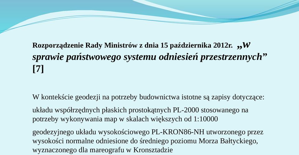dotyczące: układu współrzędnych płaskich prostokątnych PL-2000 stosowanego na potrzeby wykonywania map w skalach większych