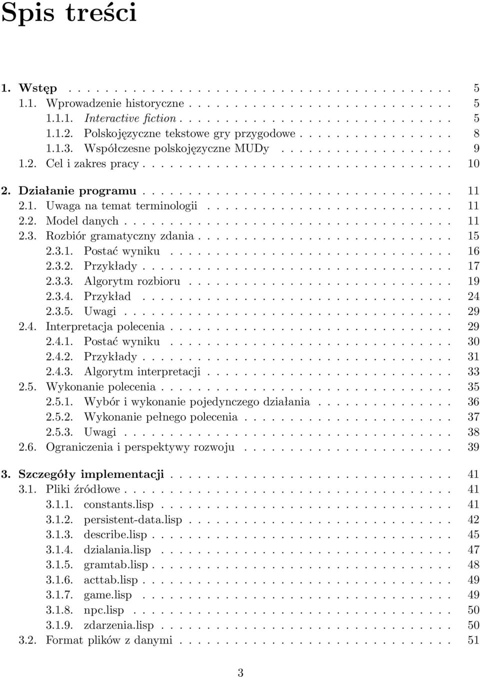 Działanie programu.................................. 11 2.1. Uwaga na temat terminologii........................... 11 2.2. Model danych.................................... 11 2.3.