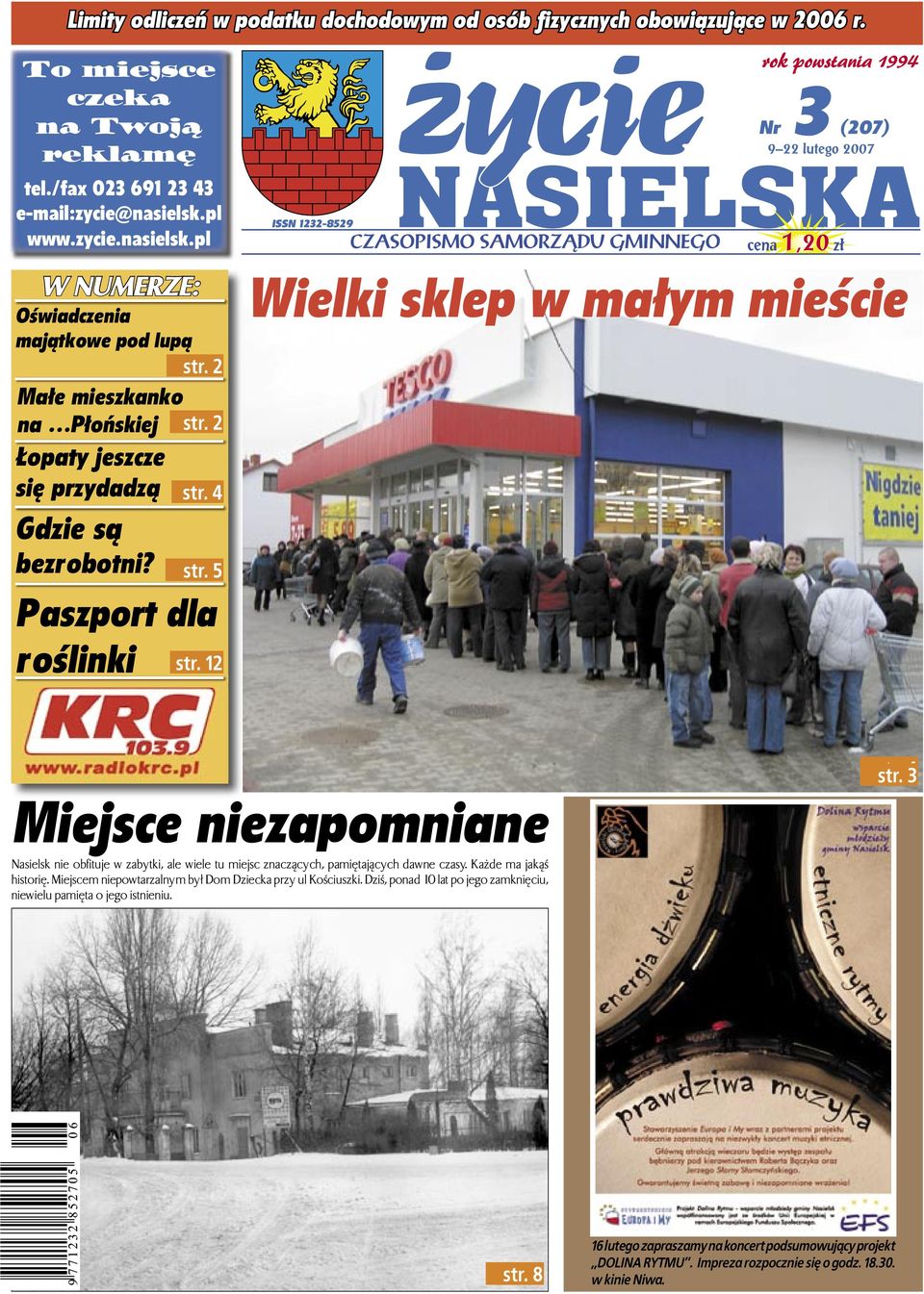 5 Paszport dla roślinki str. 12 Wielki sklep w małym mieście str. 43 Miejsce niezapomniane Nasielsk nie obfituje w zabytki, ale wiele tu miejsc znaczących, pamiętających dawne czasy.