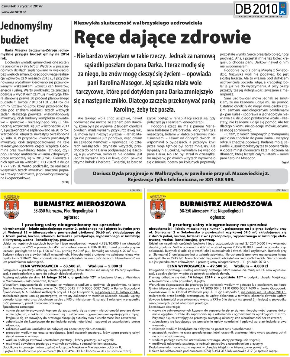 , a przy planowaniu wydatków kierowano się przewidywanymi wskaźnikami wzrostu cen towarów, energii i usług.