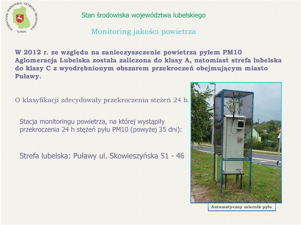 strefa lubelska do klasy C z wyodrębnionym obszarem przekroczeń obejmującym miasto Puławy.