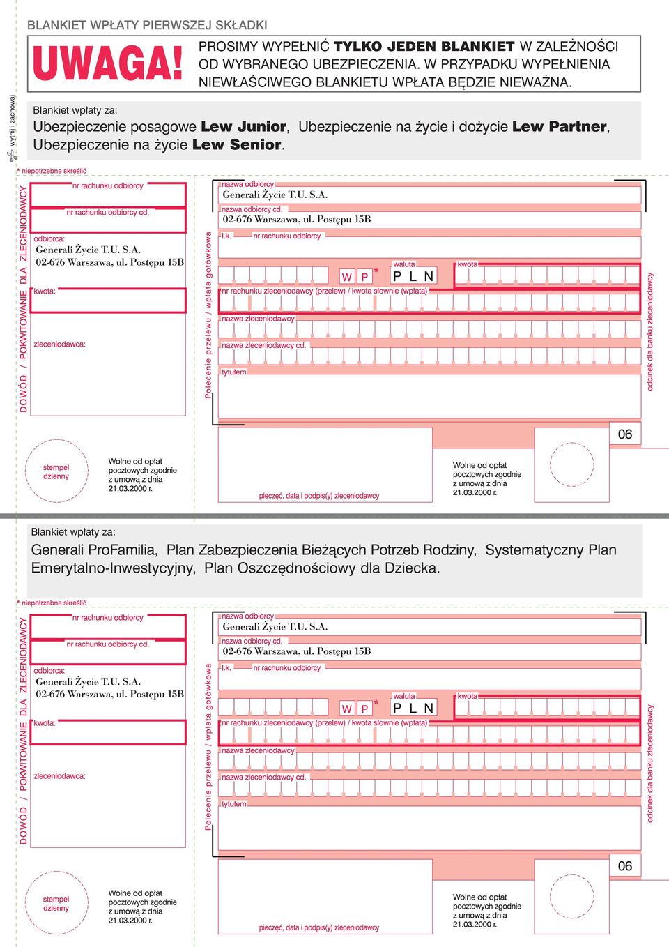 Blankiet wp aty za: Ubezpieczenie posagowe Lew Junior, Ubezpieczenie na ycie i do ycie Lew Partner, Ubezpieczenie na ycie Lew Senior. Generali Życie T.U. S.A. 0-676 Warszawa, ul.