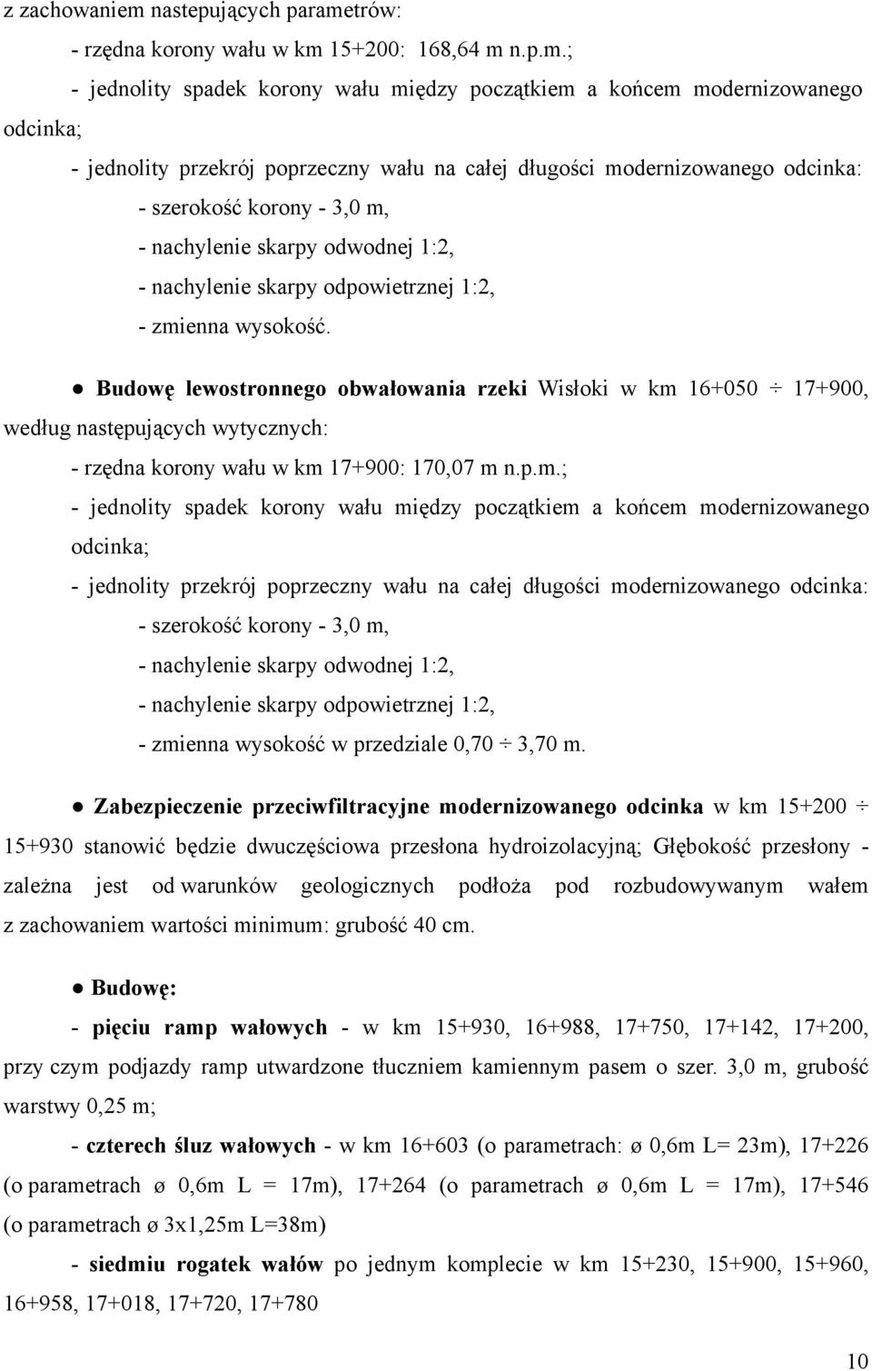 trów: - rzędna korony wału w km 