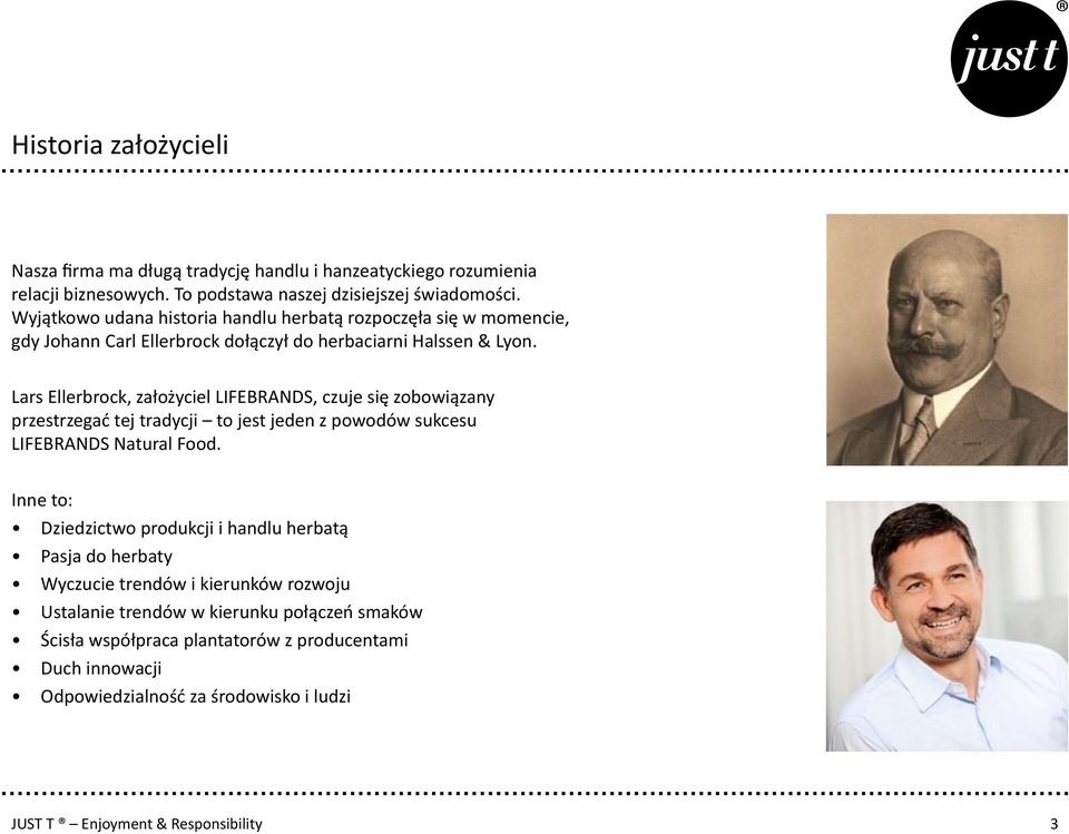 Lars Ellerbrock, założyciel LIFEBRANDS, czuje się zobowiązany przestrzegać tej tradycji to jest jeden z powodów sukcesu LIFEBRANDS Natural Food.