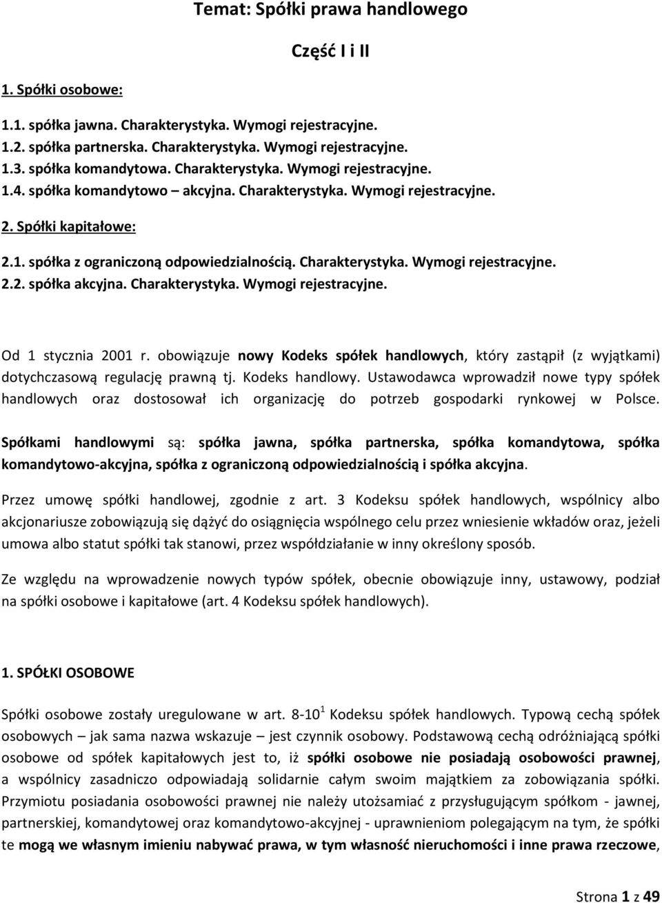 Charakterystyka. Wymogi rejestracyjne. 2.2. spółka akcyjna. Charakterystyka. Wymogi rejestracyjne. Od 1 stycznia 2001 r.