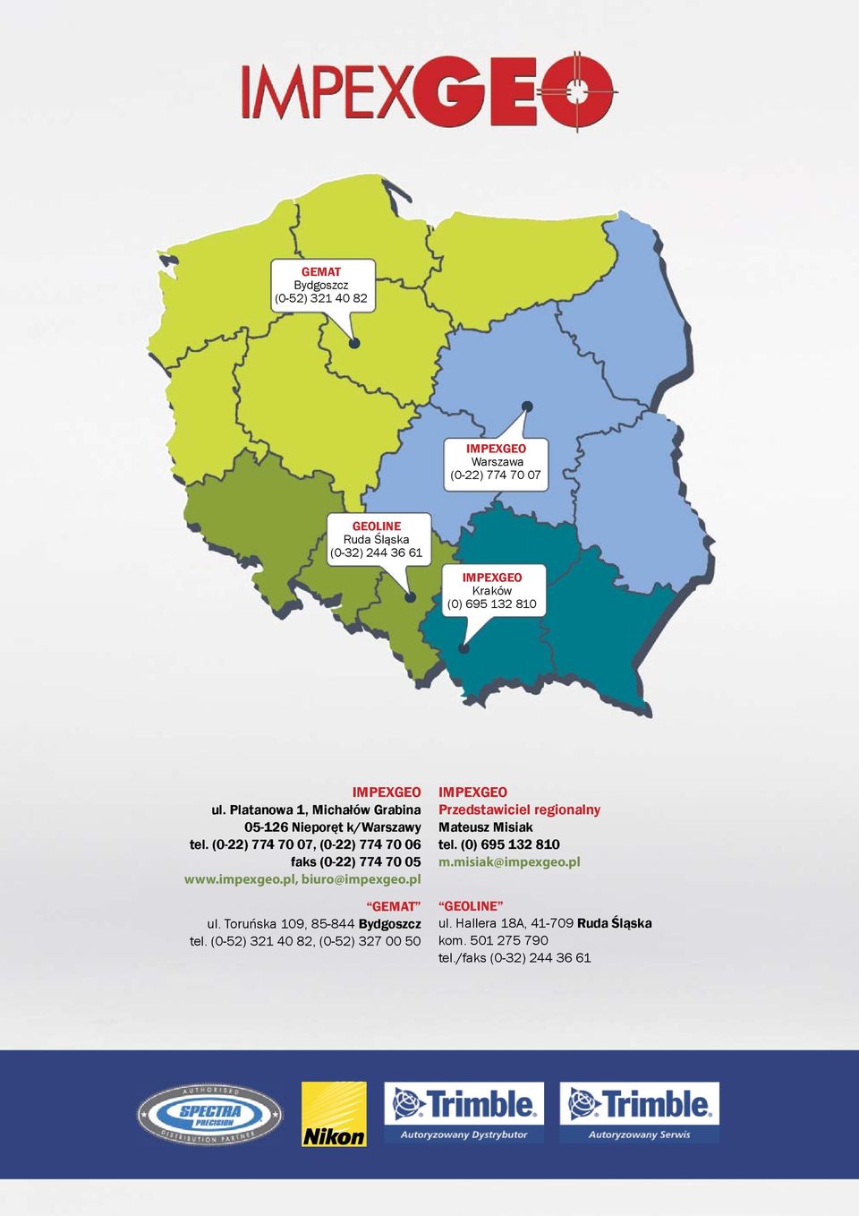 pl, biuro@impexgeo.pl GEMAT ul. Toruńska 109, 85-844 Bydgoszcz tel.