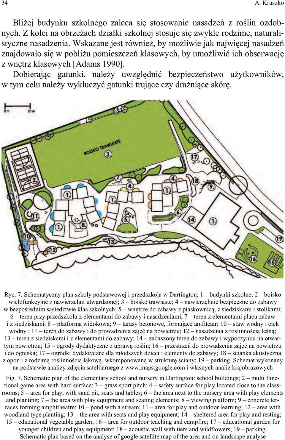 Dobieraj c gatunki, nale y uwzgl dni bezpiecze stwo u ytkowników, w tym celu nale y wykluczy gatunki truj ce czy dra ni ce skór. Ryc. 7.