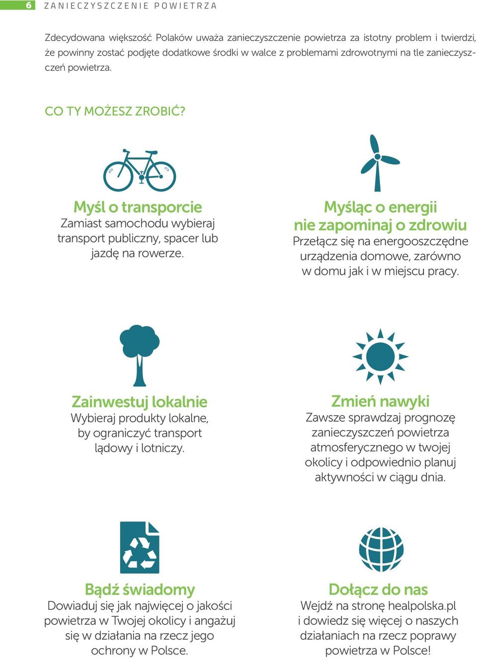 Myśląc o energii nie zapominaj o zdrowiu Przełącz się na energooszczędne urządzenia domowe, zarówno w domu jak i w miejscu pracy.