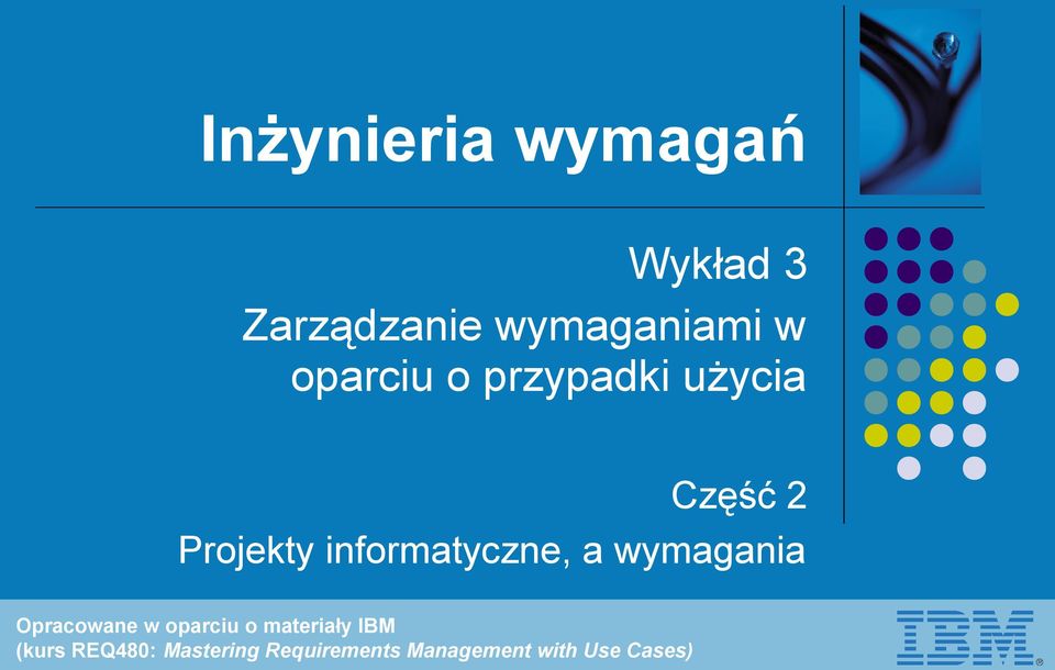 informatyczne, a wymagania Opracowane w oparciu o