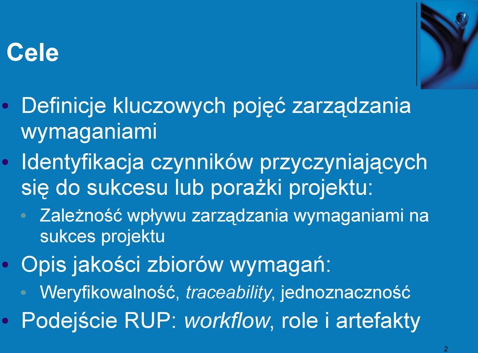 wpływu zarządzania wymaganiami na sukces projektu Opis jakości zbiorów