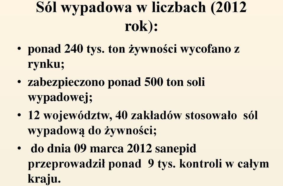 wypadowej; 12 województw, 40 zakładów stosowało sól wypadową do