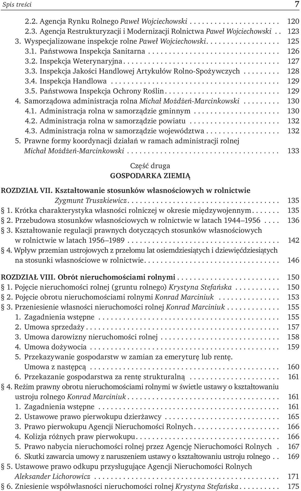 .. 128 3.4. Inspekcja Handlowa......................................... 129 3.5. Państwowa Inspekcja Ochrony Roślin.... 129 4. Samorządowa administracja rolna Michał Możdżeń-Marcinkowski... 130 4.1. Administracja rolna w samorządzie gminnym.