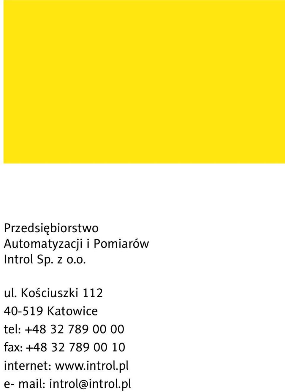 Kościuszki 112 40-519 Katowice tel: +48 32