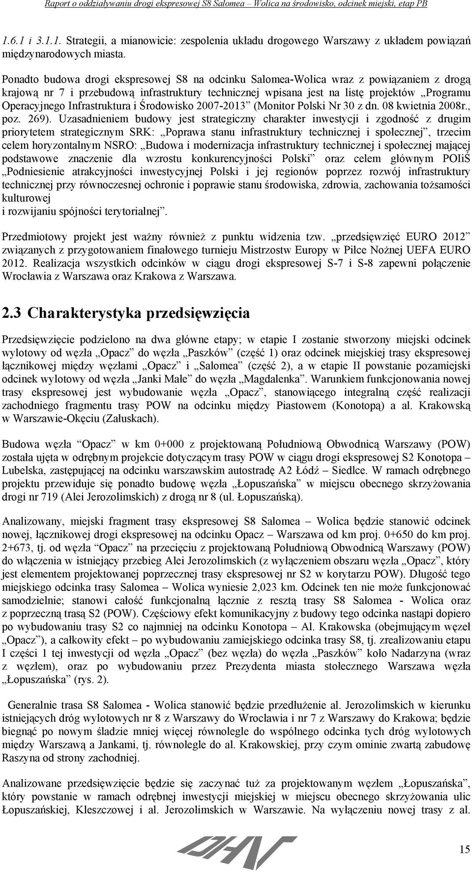 Infrastruktura i Środowisko 2007-2013 (Monitor Polski Nr 30 z dn. 08 kwietnia 2008r., poz. 269).