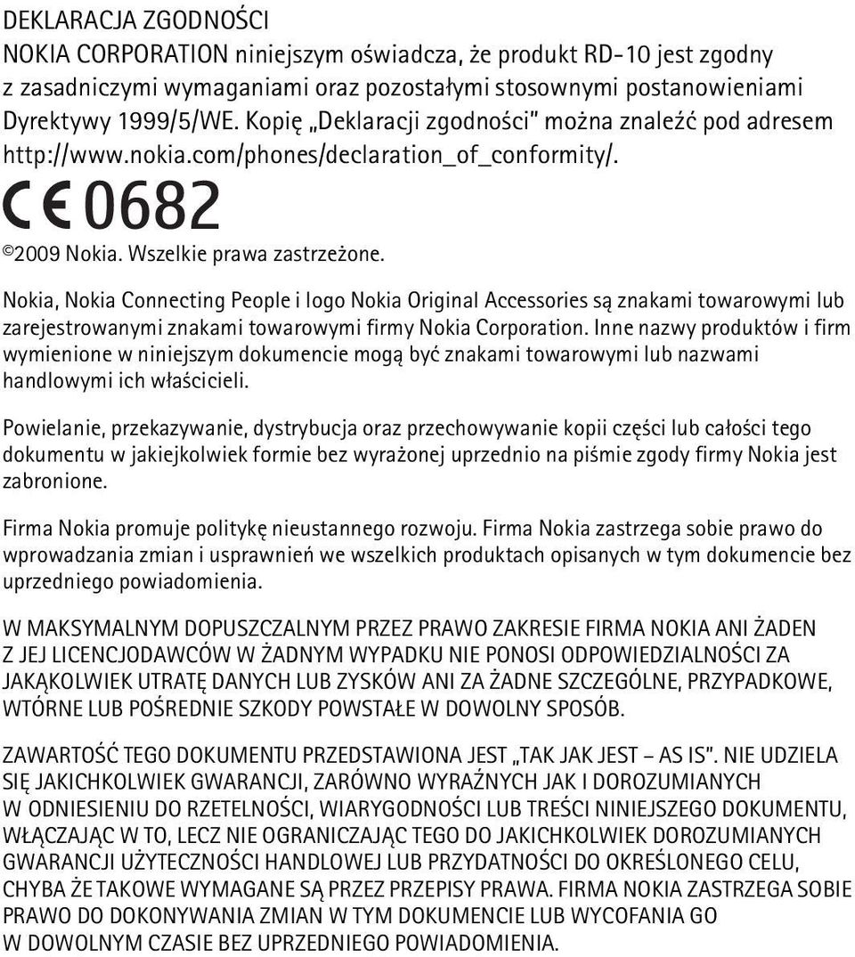 Nokia, Nokia Connecting People i logo Nokia Original Accessories s± znakami towarowymi lub zarejestrowanymi znakami towarowymi firmy Nokia Corporation.