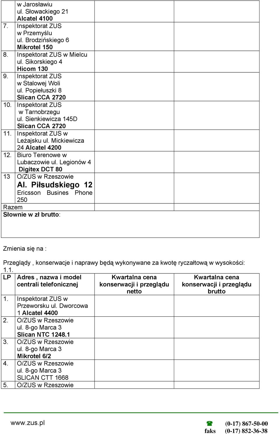 Przeglądy, konserwacje i naprawy będą wykonywane za