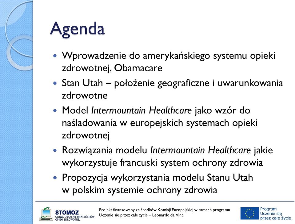 europejskich systemach opieki zdrowotnej Rozwiązania modelu Intermountain Healthcare jakie