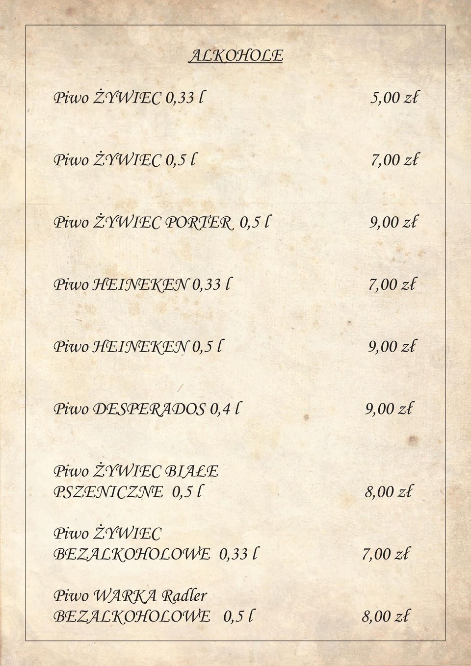 Piwo DESPERADOS 0,4 l 9,00 zł Piwo ŻYWIEC BIAŁE PSZENICZNE 0,5 l Piwo