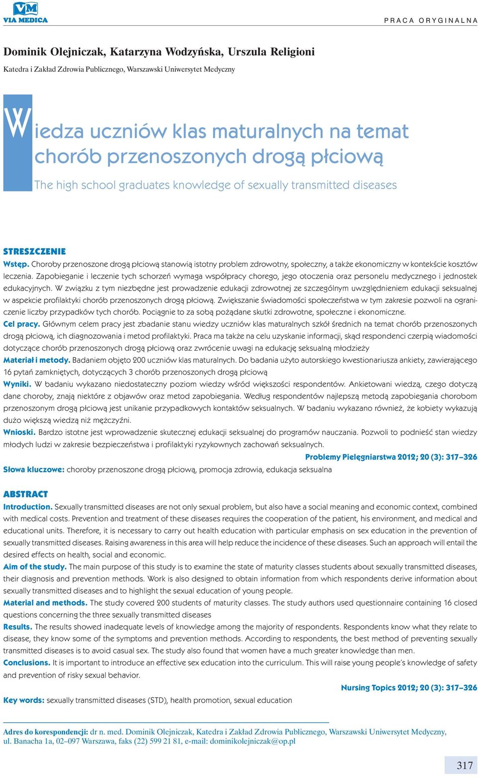 Choroby przenoszone drogą płciową stanowią istotny problem zdrowotny, społeczny, a także ekonomiczny w kontekście kosztów leczenia.