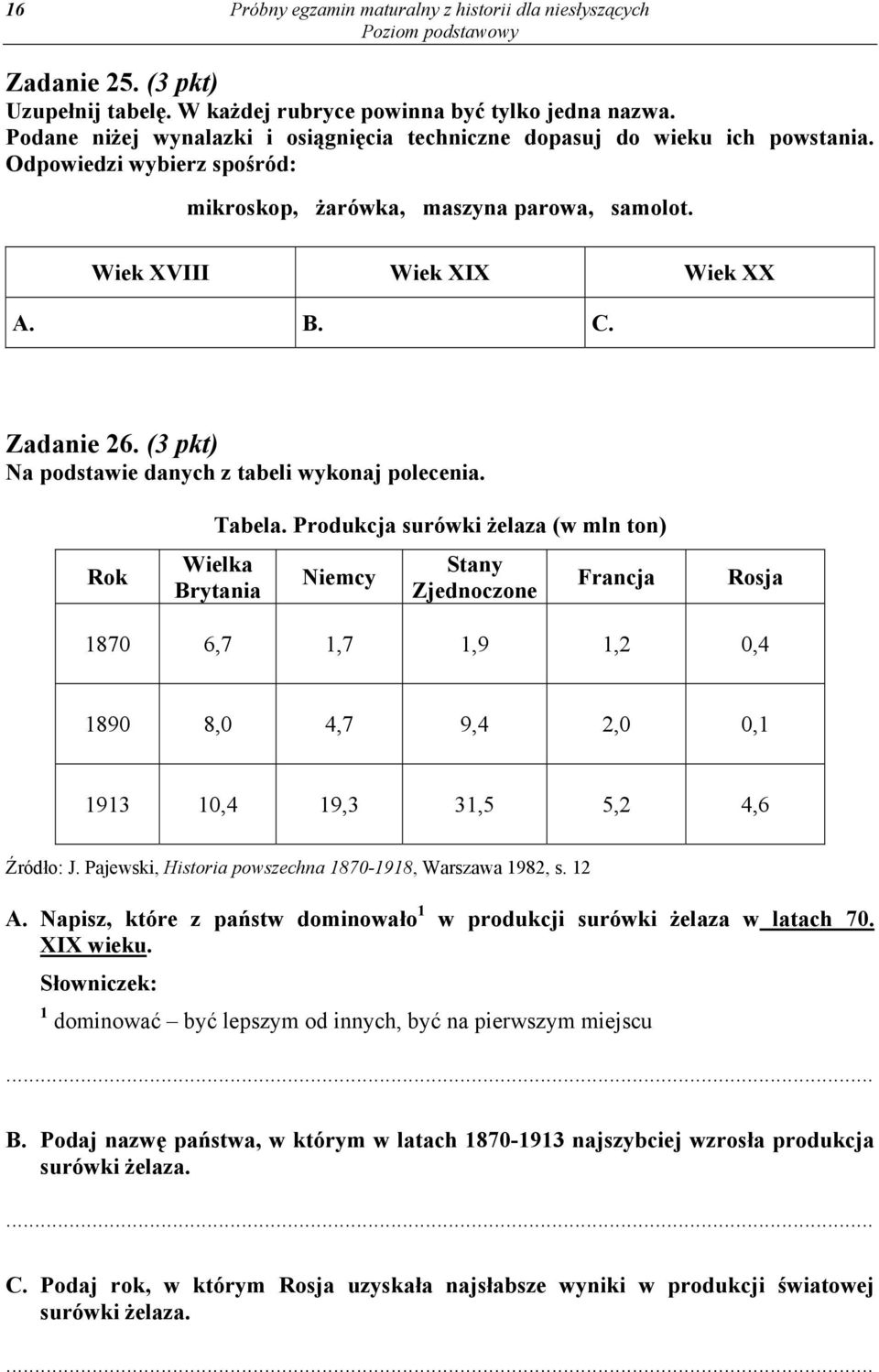 Zadanie 26. (3 pkt) Na podstawie danych z tabeli wykonaj polecenia. Rok Tabela.