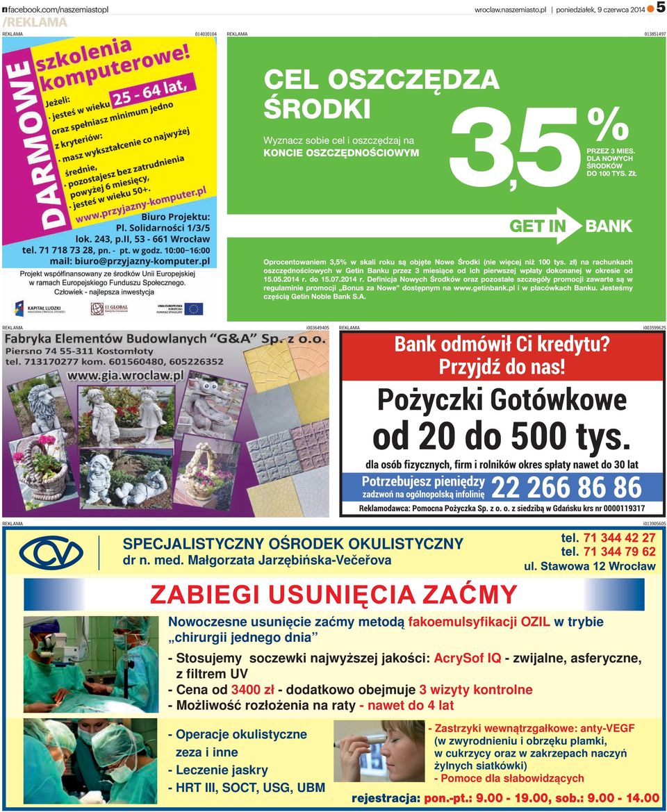 z filtrem UV - Cena od 3400 zł - dodatkowo obejmuje 3 wizyty kontrolne - Możliwość rozłożenia na raty - nawet do 4 lat - Operacje okulistyczne zeza i inne - Leczenie jaskry - HRT III, SOCT, USG,