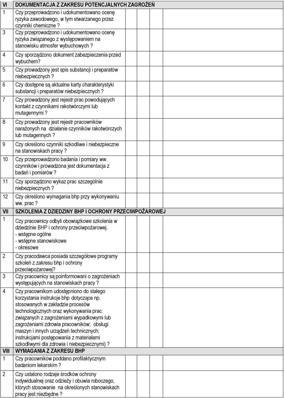 5 Czy prowadzony jest spis substancji i preparatów niebezpiecznych? 6 Czy dostępne są aktualne karty charakterystyki substancji i preparatów niebezpiecznych?