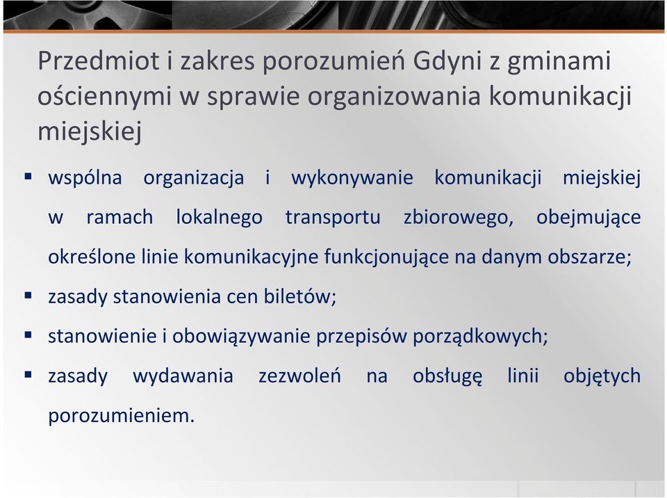 obejmujące określone linie komunikacyjne funkcjonujące na danym obszarze; zasady stanowienia cen biletów;