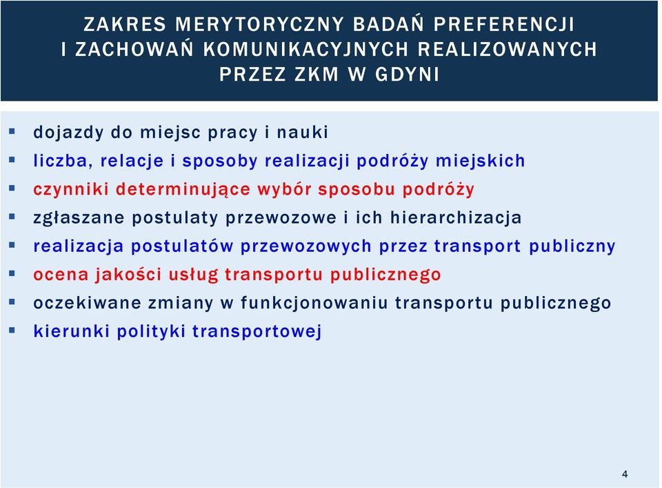 zgłaszane postulaty przewozowe i ich hierarchizacja realizacja postulatów przewozowych przez transport publiczny ocena