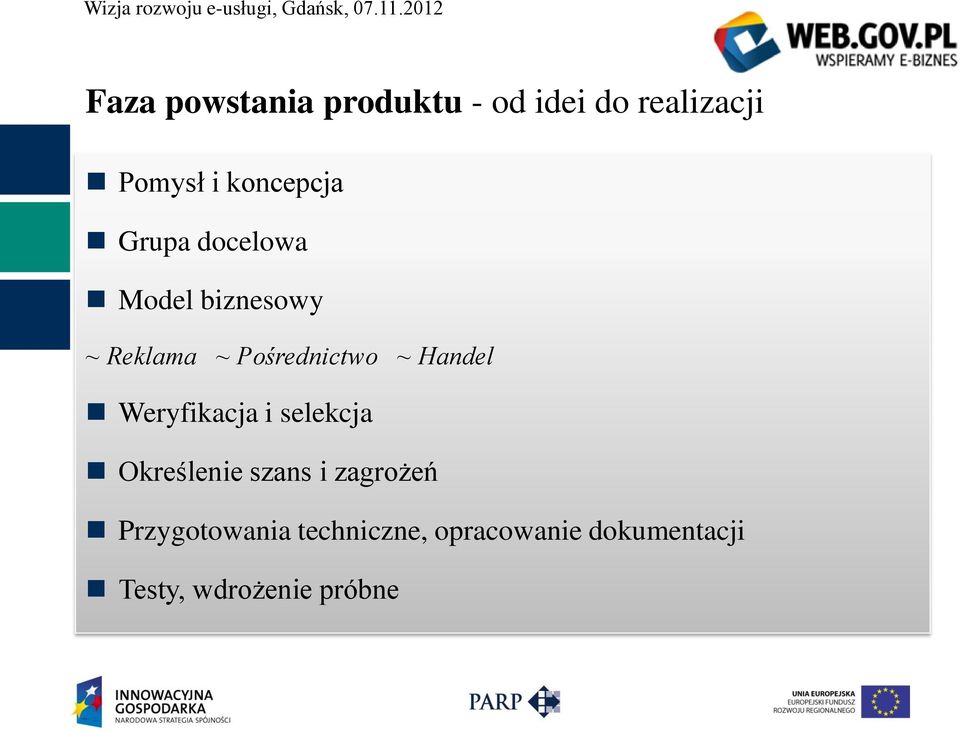 Pośrednictwo ~ Handel Weryfikacja i selekcja Określenie szans i