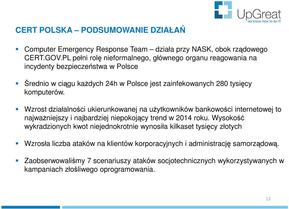 Wzrost działalności ukierunkowanej na użytkowników bankowości internetowej to najważniejszy i najbardziej niepokojący trend w 2014 roku.