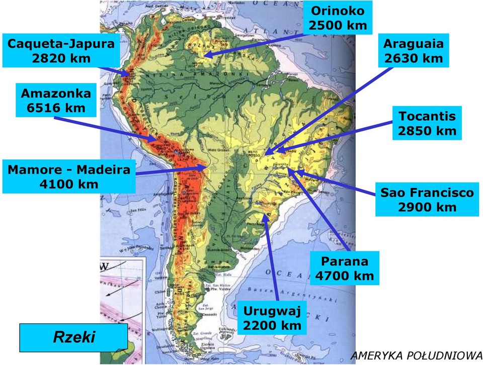 Mamore - Madeira 4100 km Sao Francisco 2900 km