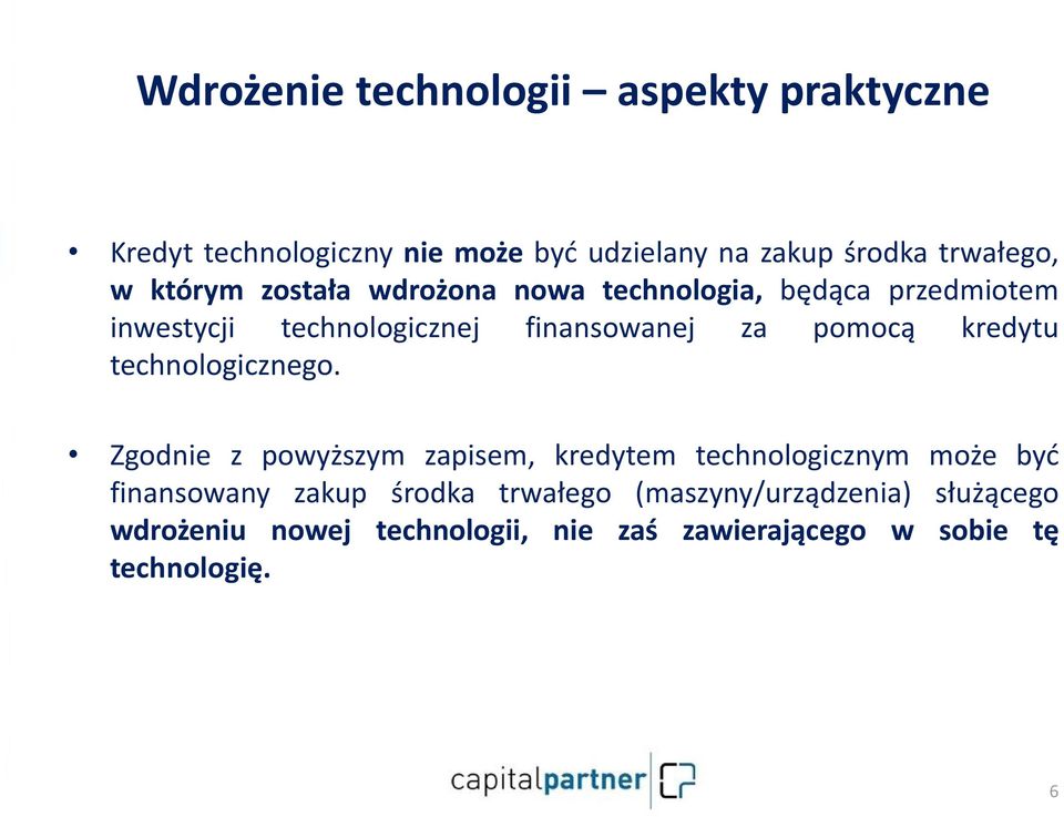 kredytu technologicznego.