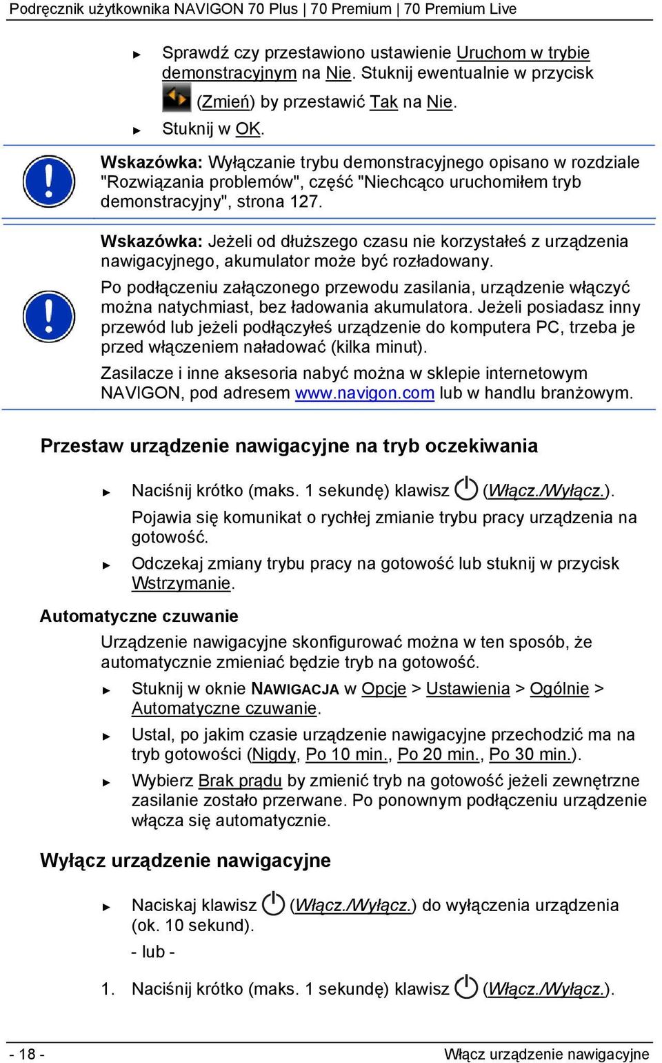 Wskazówka: Jeżeli od dłuższego czasu nie korzystałeś z urządzenia nawigacyjnego, akumulator może być rozładowany.