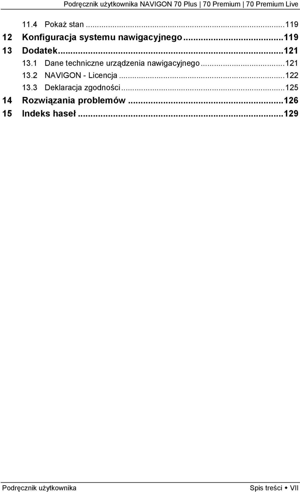 ..121 13.2 NAVIGON - Licencja...122 13.3 Deklaracja zgodności.