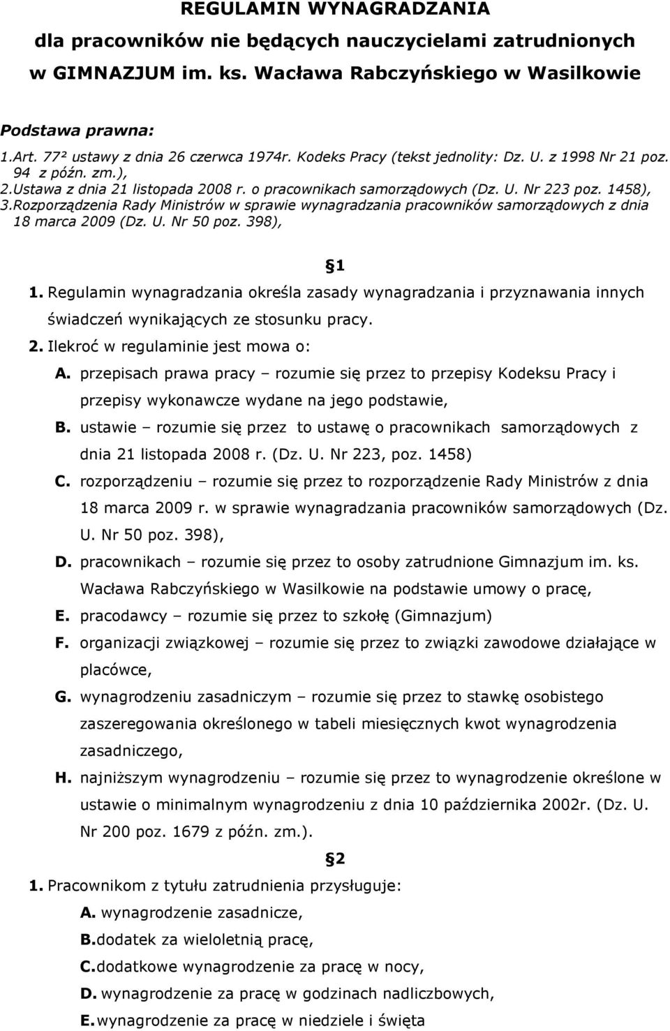 Rozporządzenia Rady Ministrów w sprawie wynagradzania pracowników samorządowych z dnia 18 marca 2009 (Dz. U. Nr 50 poz. 398), 1 1.