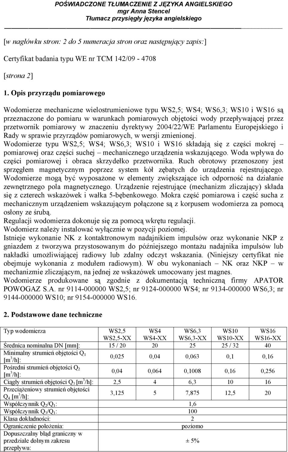 przetwornik pomiarowy w znaczeniu dyrektywy 2004/22/WE Parlamentu Europejskiego i Rady w sprawie przyrządów pomiarowych, w wersji zmienionej.