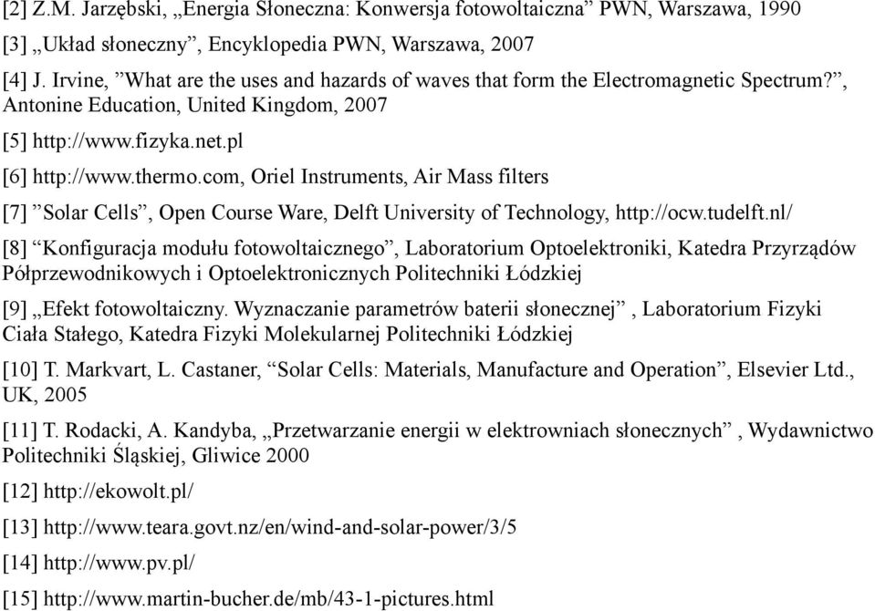 com, Oriel Instruments, Air Mass filters [7] Solar Cells, Open Course Ware, Delft University of Technology, http://ocw.tudelft.