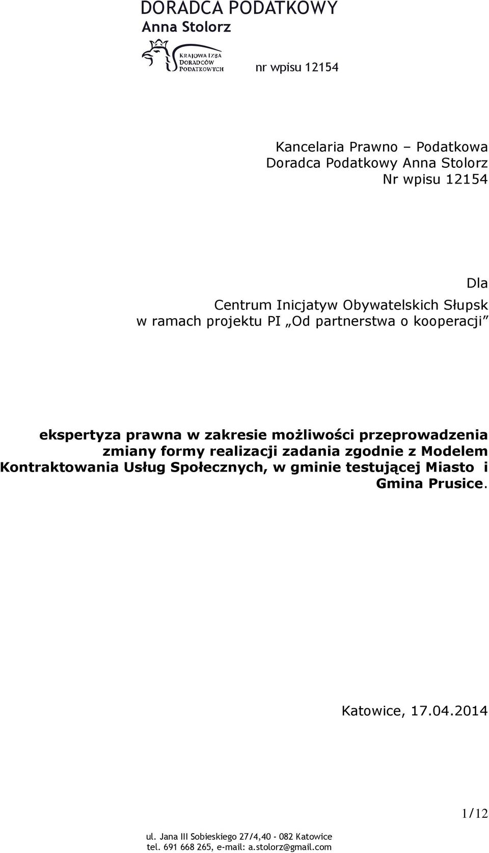 przeprowadzenia zmiany formy realizacji zadania zgodnie z Modelem Kontraktowania Usług Społecznych, w gminie testującej