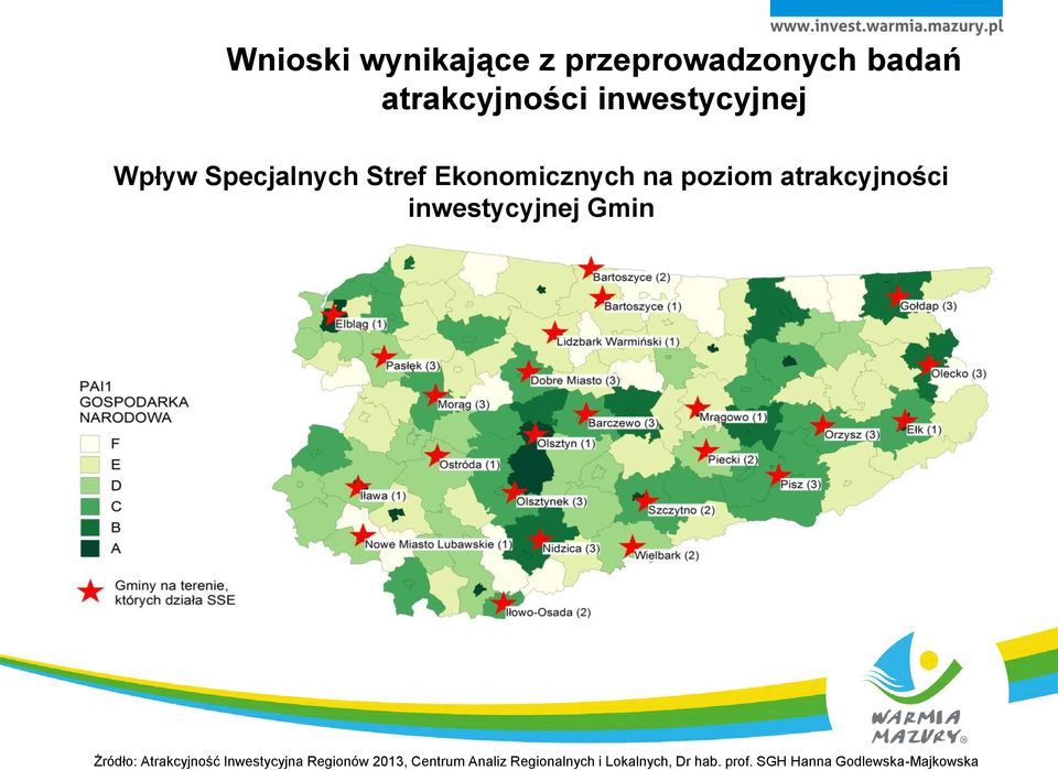 inwestycyjnej Gmin Żródło: Atrakcyjność Inwestycyjna Regionów 2013,