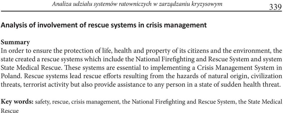 These systems are essential to implementing a Crisis Management System in Poland.