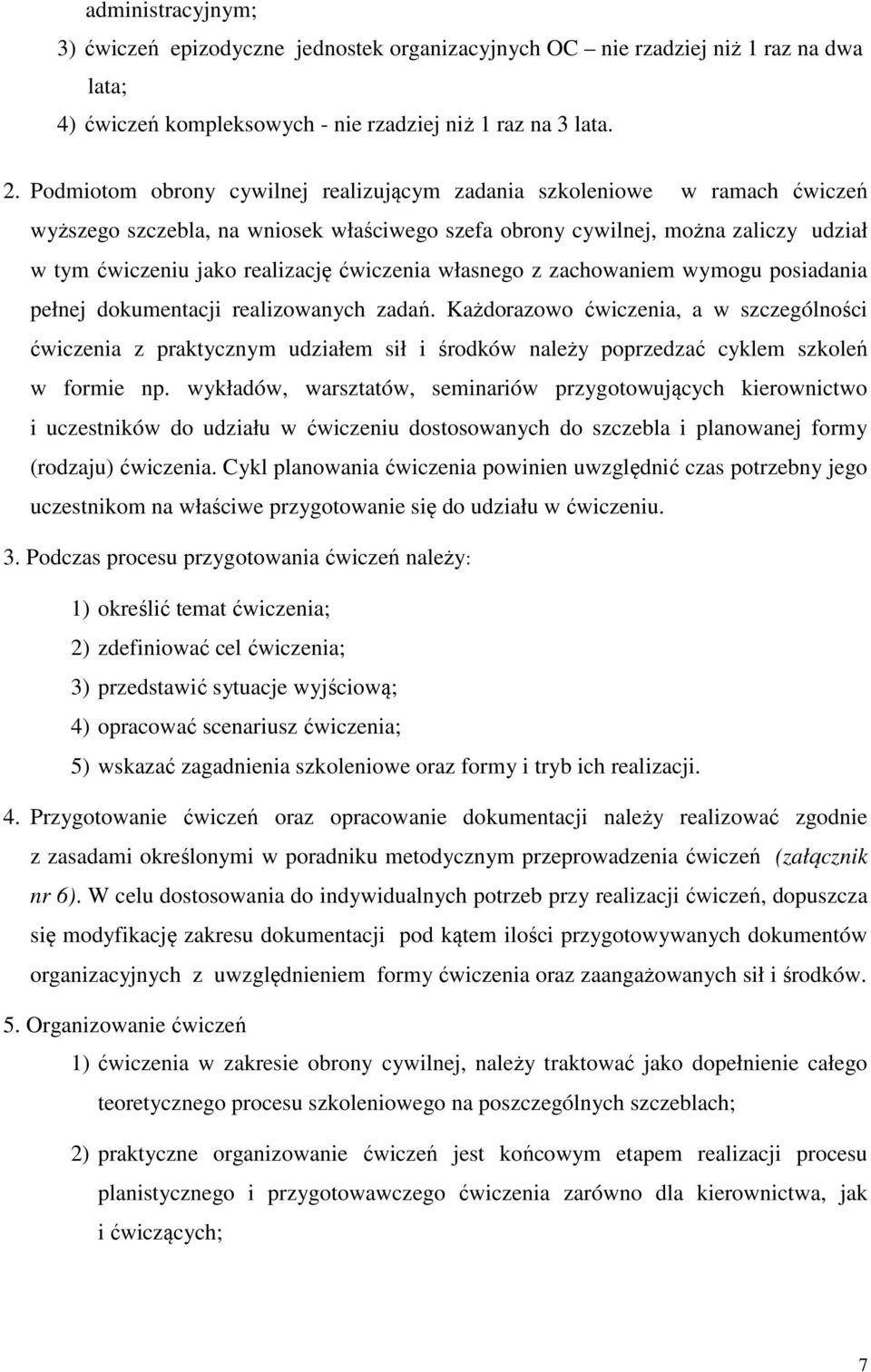 ćwiczenia własnego z zachowaniem wymogu posiadania pełnej dokumentacji realizowanych zadań.