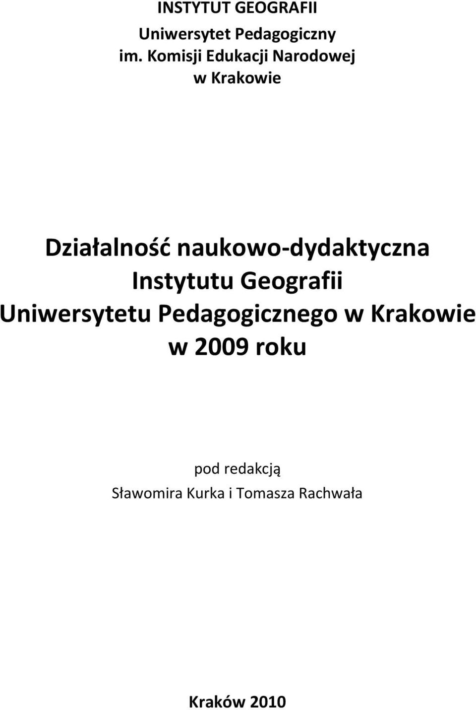 naukowo-dydaktyczna Instytutu Geografii Uniwersytetu