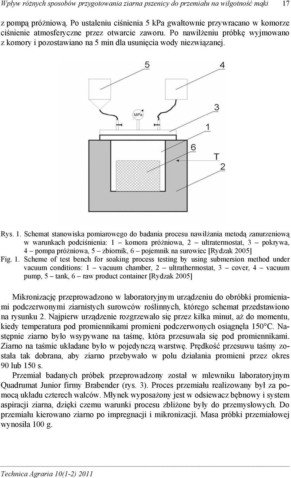 Po nawilżeniu próbkę wyjmowano z komory i pozostawiano na 5 min dla usunięcia wody niezwiązanej. Rys. 1.