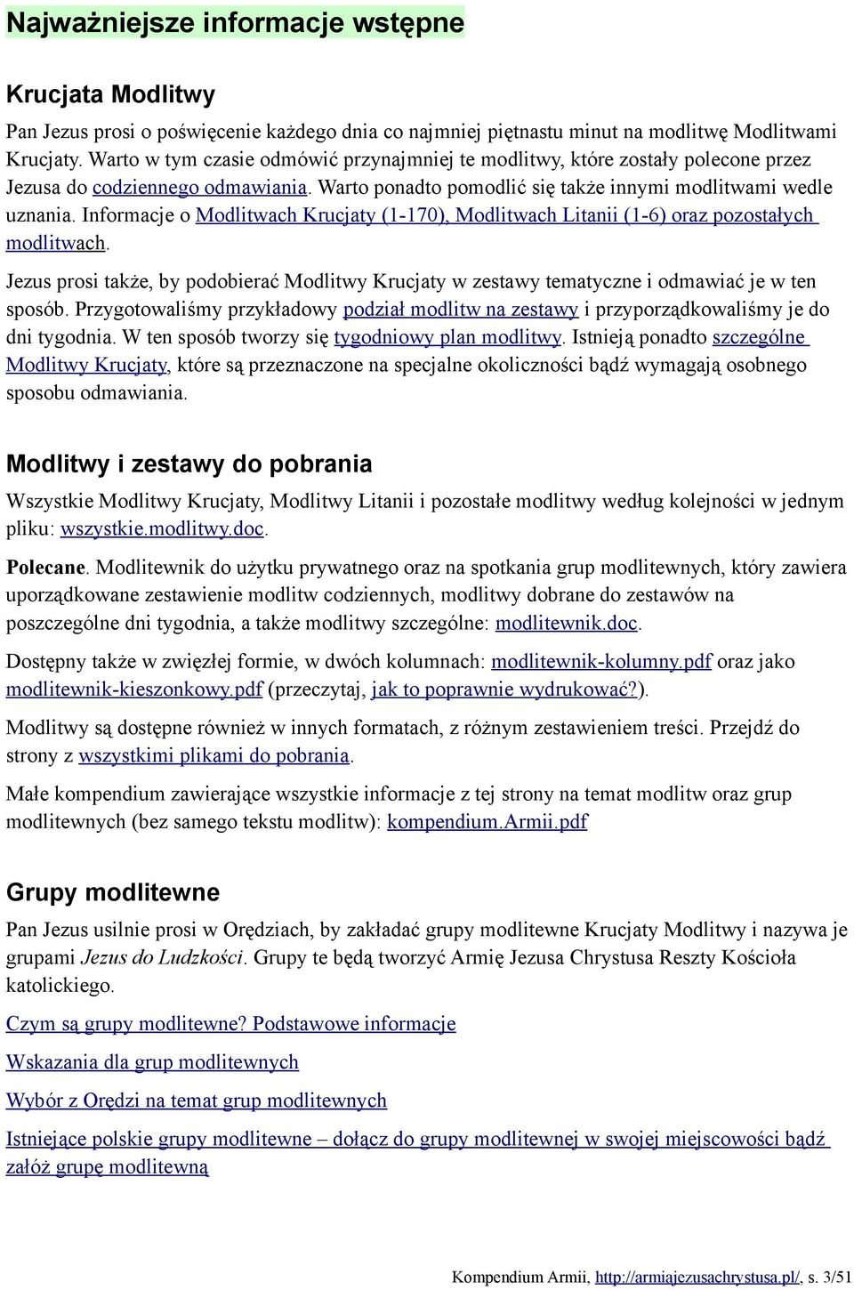 Informacje o Modlitwach Krucjaty (1-170), Modlitwach Litanii (1-6) oraz pozostałych modlitwach. Jezus prosi także, by podobierać Modlitwy Krucjaty w zestawy tematyczne i odmawiać je w ten sposób.