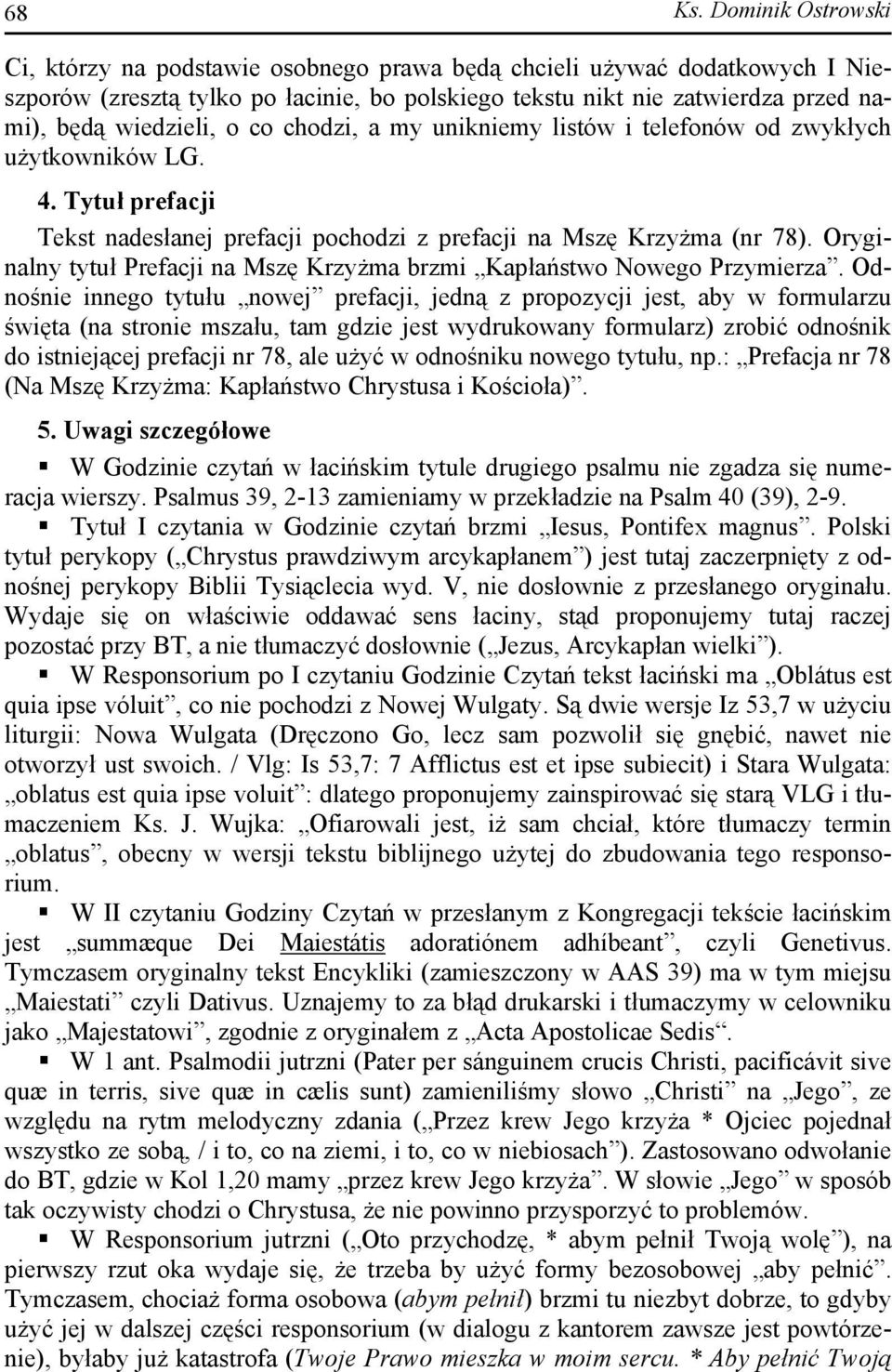 co chodzi, a my unikniemy listów i telefonów od zwykłych użytkowników LG. 4. Tytuł prefacji Tekst nadesłanej prefacji pochodzi z prefacji na Mszę Krzyżma (nr 78).