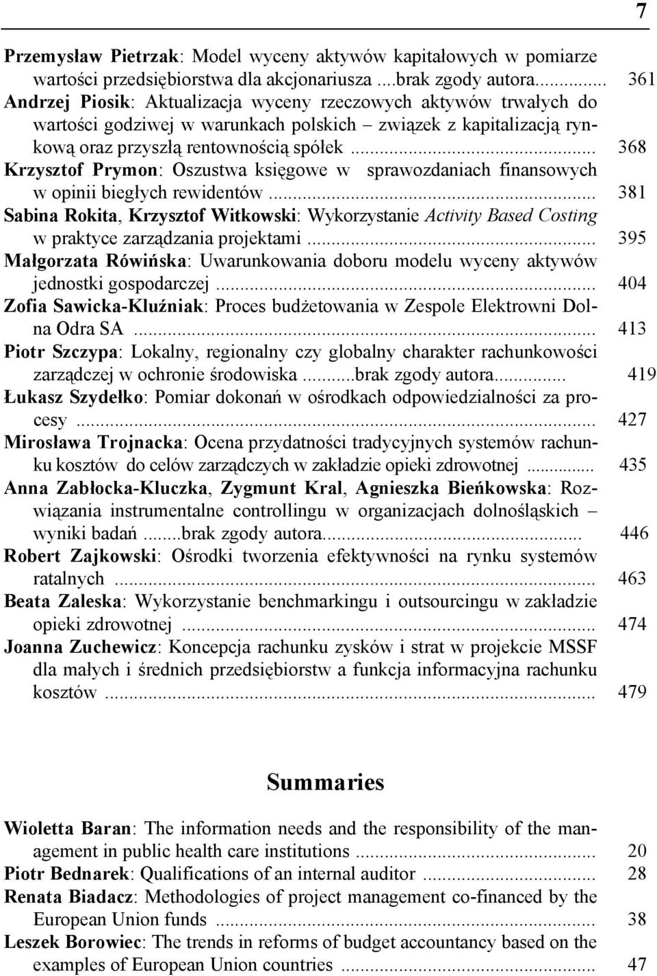 .. 368 Krzysztof Prymon: Oszustwa księgowe w sprawozdaniach finansowych w opinii biegłych rewidentów.